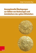 Cover: Konzeptionelle &Uuml;berlegungen zur Edition von Rechnungen und Amtsb&uuml;chern des sp&auml;ten Mittelalters - V&R unipress