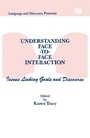 Cover: Understanding Face-to-face Interaction - Routledge