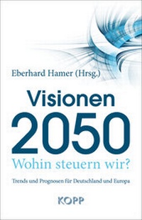 Abbildung von: Visionen 2050 - Kopp Verlag