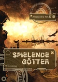 Cover: Spielende G&ouml;tter - OHNEOHREN