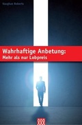 Cover: Wahrhaftige Anbetung - 3 L