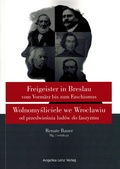Cover: Freigeister in Breslau vom Vorm&auml;rz bis zum Faschismus - Angelika Lenz Verlag