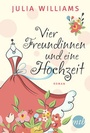 Bild: Vier Freundinnen und eine Hochzeit - MIRA Taschenbuch