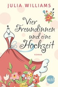 Cover: Vier Freundinnen und eine Hochzeit - MIRA Taschenbuch