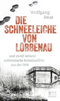 Cover: Die Schneeleiche von L&uuml;bbenau - Bild und Heimat Verlag