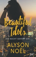 Cover: Beautiful Idols - Die Nacht geh&ouml;rt dir - HarperCollins