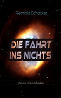 Cover: Die Fahrt ins Nichts (Science-Fiction-Klassiker) - e-artnow