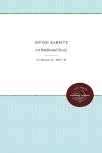 Enlarge image Cover: Irving Babbitt - The University of North Carolina Press