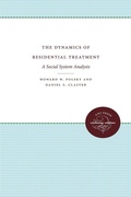 Cover: The Dynamics of Residential Treatment - The University of North Carolina Press