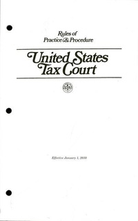 Abbildung von: Rules of Practice and Procedure, United States Tax Court 2010 - Government Printing Office