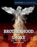Cover: Oxford Playscripts: The Brotherhood of Smoke - Oxford University Press