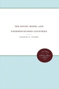 Cover: The Soviet Model and Underdeveloped Countries - The University of North Carolina Press
