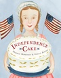 Cover: Independence Cake - Schwartz & Wade