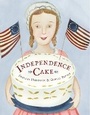 Cover: Independence Cake - Schwartz & Wade