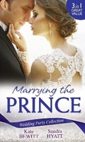Cover: Wedding Party Collection: Marrying The Prince - Mills & Boon