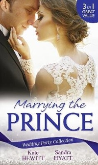 Enlarge image Cover: Wedding Party Collection: Marrying The Prince - Mills & Boon
