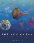 Cover: The New Ocean: The Fate of Life in a Changing Sea - Knopf Books for Young Readers