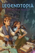 Cover: Legendtopia Book #2: The Shadow Queen - Delacorte Press