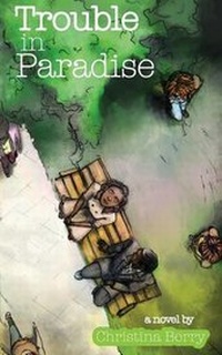 Enlarge image Cover: Trouble in Paradise - Christina Moses