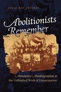 Cover: Abolitionists Remember - The University of North Carolina Press