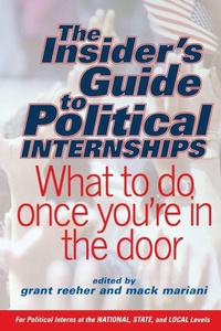 Enlarge image Cover: The Insider's Guide To Political Internships - Basic Books