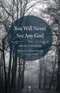 Cover: You Will Never See Any God - Bison Books
