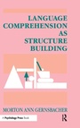 Cover: Language Comprehension As Structure Building - Psychology Press