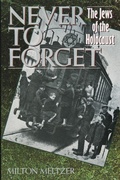 Cover: Never to Forget: the Jews of the Holocaust - HarperCollins