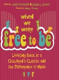 Cover: When We Were Free to Be - University of North Carolina Press