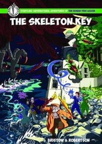 Enlarge image Cover: The Skeleton Key: An Adventure of the Rowan Tree Legion 2016 - Magic Torch
