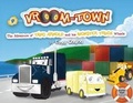 Cover: Vroom-Town The Adventure of Tang Arnold and His Monster Truck Wheels - Essential Marketing Ltd