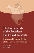 Cover: The Borderlands of the American and Canadian Wests - University of Nebraska Press