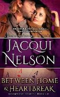 Cover: Between Home and Heartbreak - Jacqui Nelson