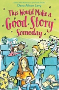Cover: This Would Make a Good Story Someday - Delacorte Press