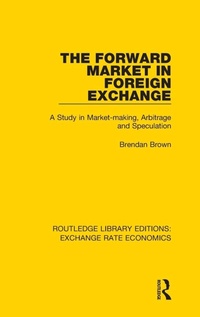 Bild vergrößern Bild: The Forward Market in Foreign Exchange - Routledge