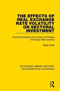 Bild vergrößern Bild: The Effects of Real Exchange Rate Volatility on Sectoral Investment - Routledge