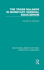Cover: The Trade Balance in Monetary General Equilibrium - Routledge