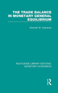 Enlarge image Cover: The Trade Balance in Monetary General Equilibrium - Routledge