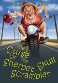 Cover: The Curse of the Sherbet Skull Scrambler - Lulu.com