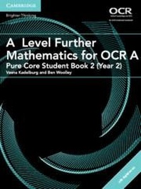 Enlarge image Cover: A Level Further Mathematics for OCR A Pure Core Student Book 2 (Year 2) with Digital Access (2 Years) - Cambridge University Press