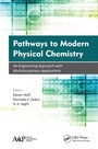 Cover: Pathways to Modern Physical Chemistry - Apple Academic Press Inc.