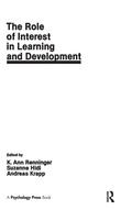 Cover: The Role of interest in Learning and Development - Psychology Press