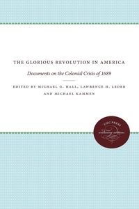 Enlarge image Cover: The Glorious Revolution in America - The University of North Carolina Press