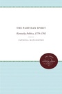 Cover: The Partisan Spirit - The University of North Carolina Press