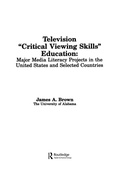 Cover: Television ',Critical Viewing Skills', Education - Routledge