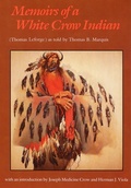 Cover: Memoirs of a White Crow Indian - Bison Books