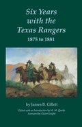 Cover: Six Years with the Texas Rangers, 1875 to 1881 - University of Nebraska Press