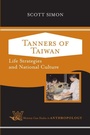 Cover: Tanners of Taiwan - Westview Press Inc