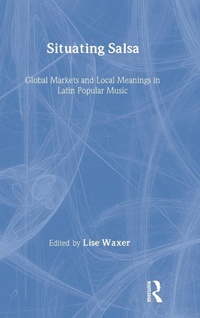 Abbildung von: Situating Salsa - Routledge