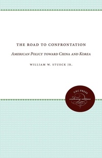 Abbildung von: The Road to Confrontation - The University of North Carolina Press